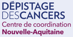 DÉPISTAGE DES CANCERS DE NOUVELLE-AQUITAINE